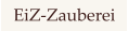 EiZ-Zauberei