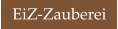 EiZ-Zauberei